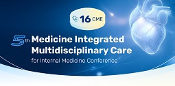 5th Medicine Integrated Multidisciplinary Care for Internal Medicine Conference