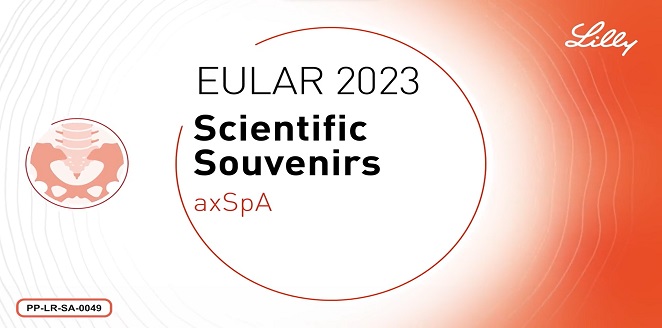 EULAR 2023 Scientific Souvenirs – Axial Spondyloarthritis (Welcome)