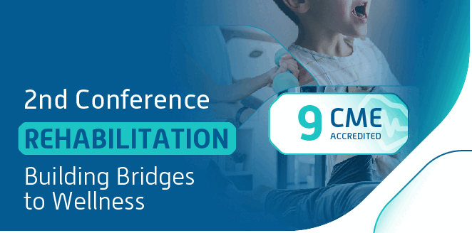 2nd Conference Rehabilitation : Building Bridges to Wellness