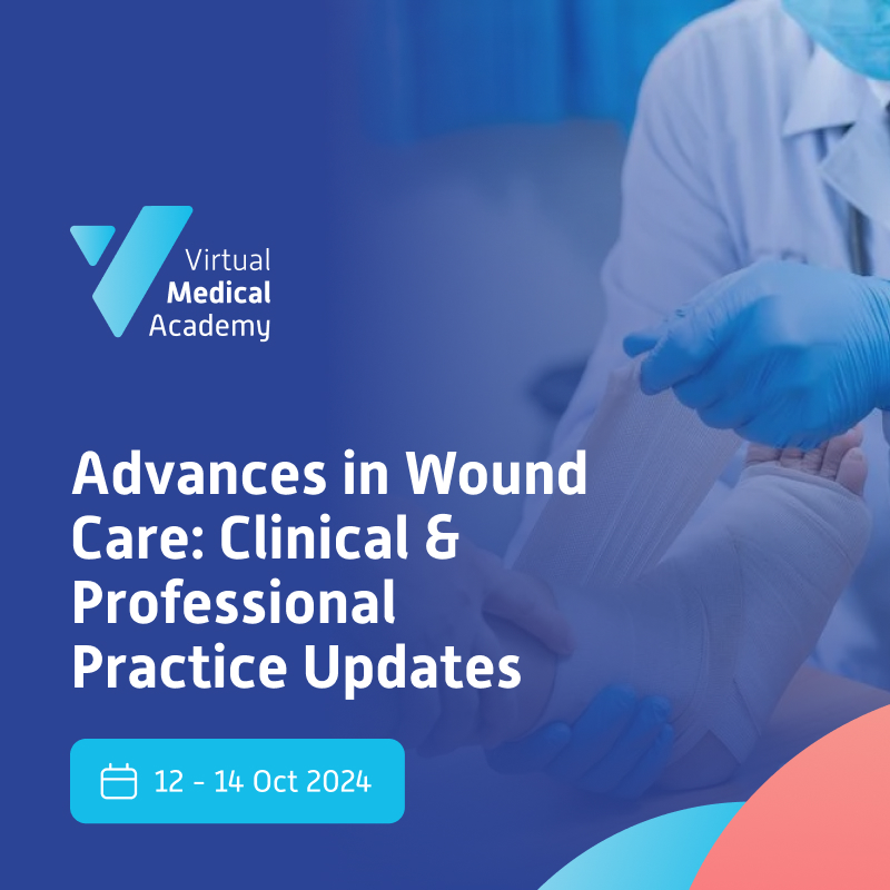 Advances in Wound Care: Clinical & Professional Practice Updates