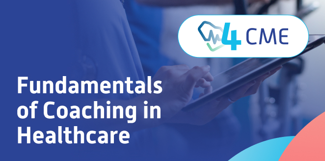 Fundamentals of Coaching in Healthcare