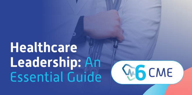 Healthcare Leadership: An Essential Guide