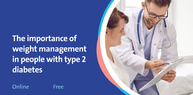 The importance of weight management in people with type 2 diabetes