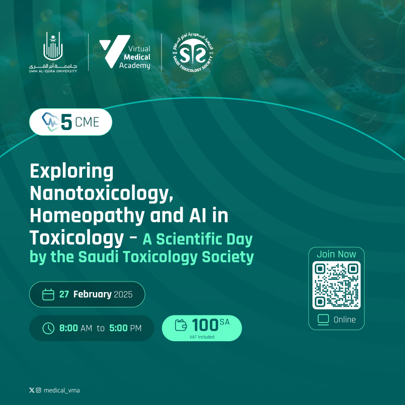 Exploring Nanotoxicology and Homeopathy and AI in Toxicology - A Scientific Day by the Saudi Toxicology Society