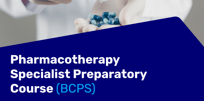 Pharmacotherapy Specialist Preparatory Course (BCPS)