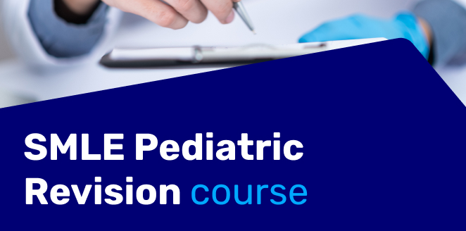 SMLE Pediatric Revision course