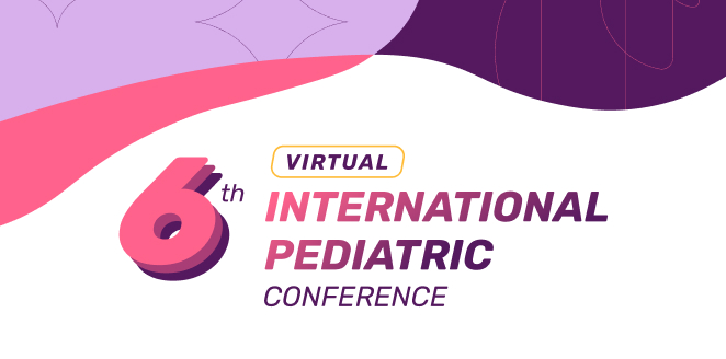 6th Virtual International Pediatric Conference (VIPCo)
