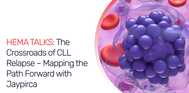 HEMA TALKs: The Crossroads of CLL Relapse – Mapping the Path Forward with Jaypirca