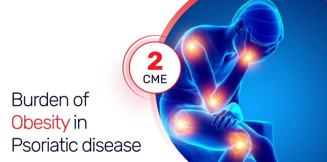 Burden of Obesity in Psoriatic disease