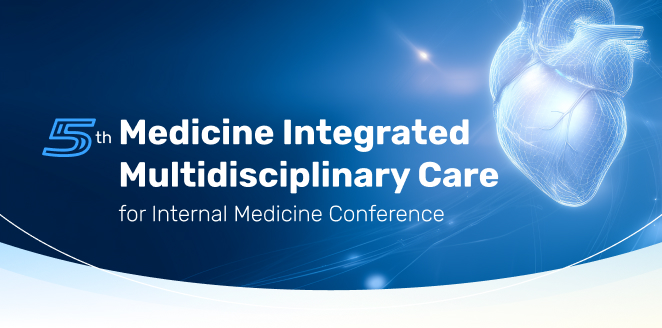 5th Medicine Integrated Multidisciplinary Care for Internal Medicine Conference