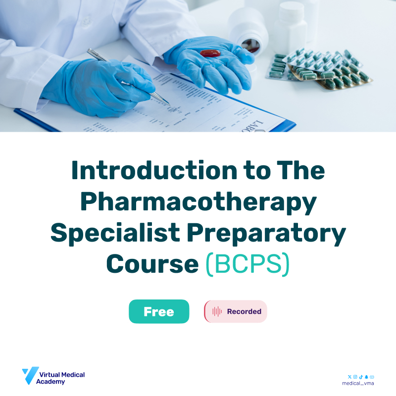 Introduction to The Pharmacotherapy Specialist Preparatory Course (BCPS)