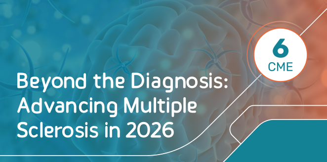 Beyond the Diagnosis: Advancing Multiple Sclerosis in 2026